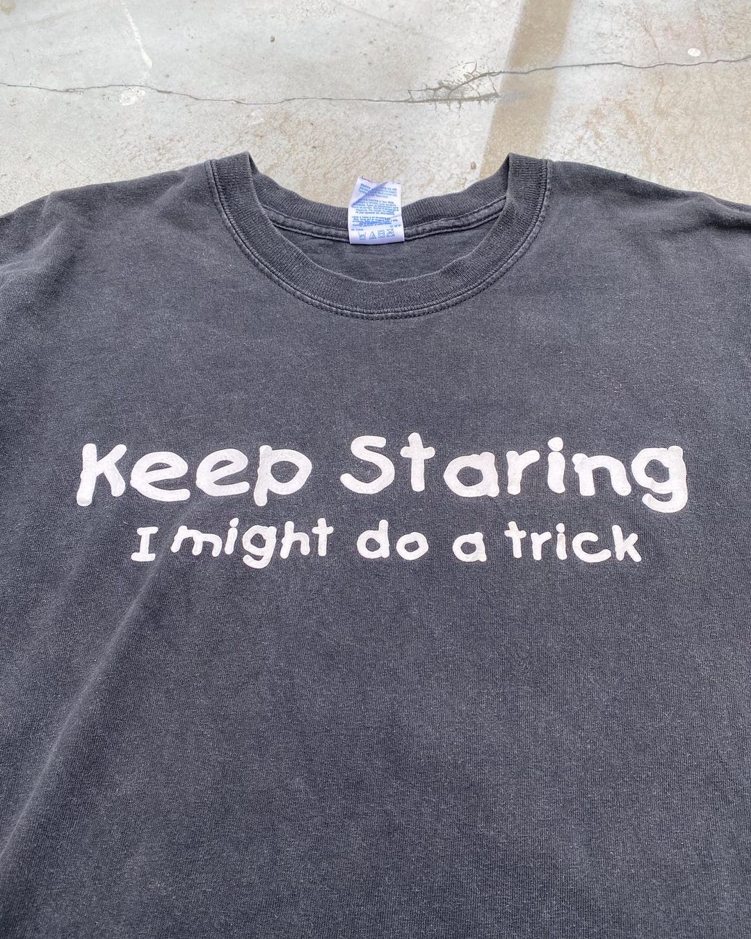 1990S ‘KEEP STARING I MIGHT DO A TRICK’ TEE (M)