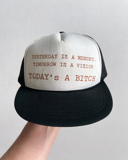 1990S 'TODAY IS A BITCH' WORDING TRUCKER CAP (OS)