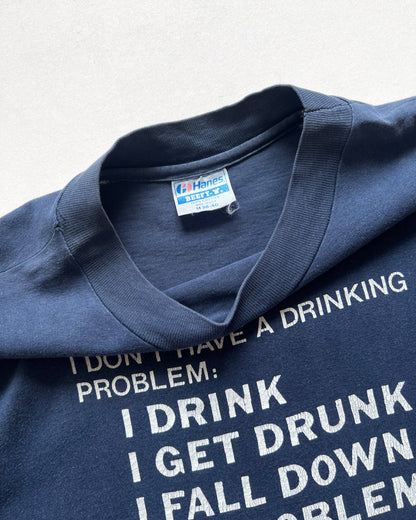 1980S 'I DON'T HAVE DRINKING PROBLEM' SINGLE STITCH TEE (M)