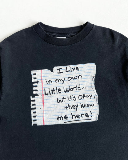 2000S 'I LIVE IN MY OWN LITTLE WORLD..' TEE (M)