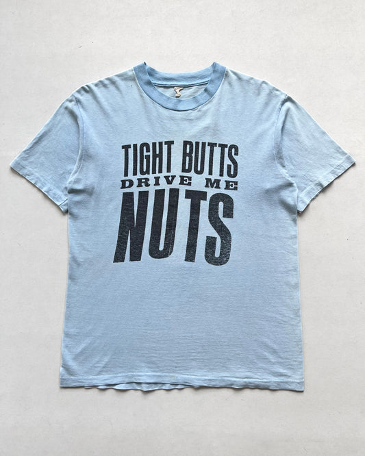 1980S 'TIGHT BUTTS DRIVE ME NUTS' SINGLE STITCH TEE (M)