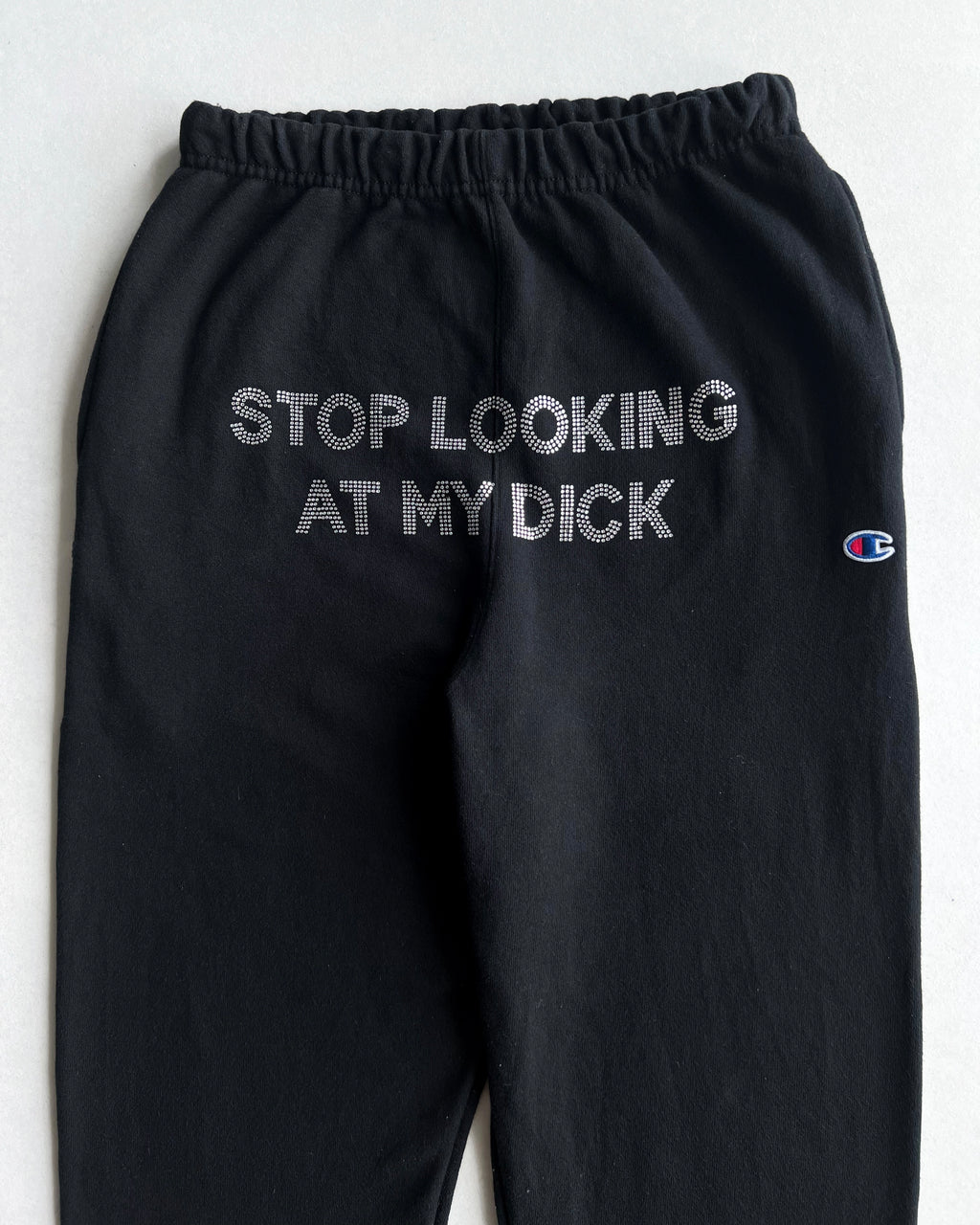 2000S CHAMPION 'STOP LOOKING AT MY DICK' SWEATPANTS (26-34)