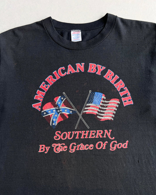 1980S 'AMERICAN BY BIRTH, SOUTHERN BY THE GRACE OF GOD' TEE (L)