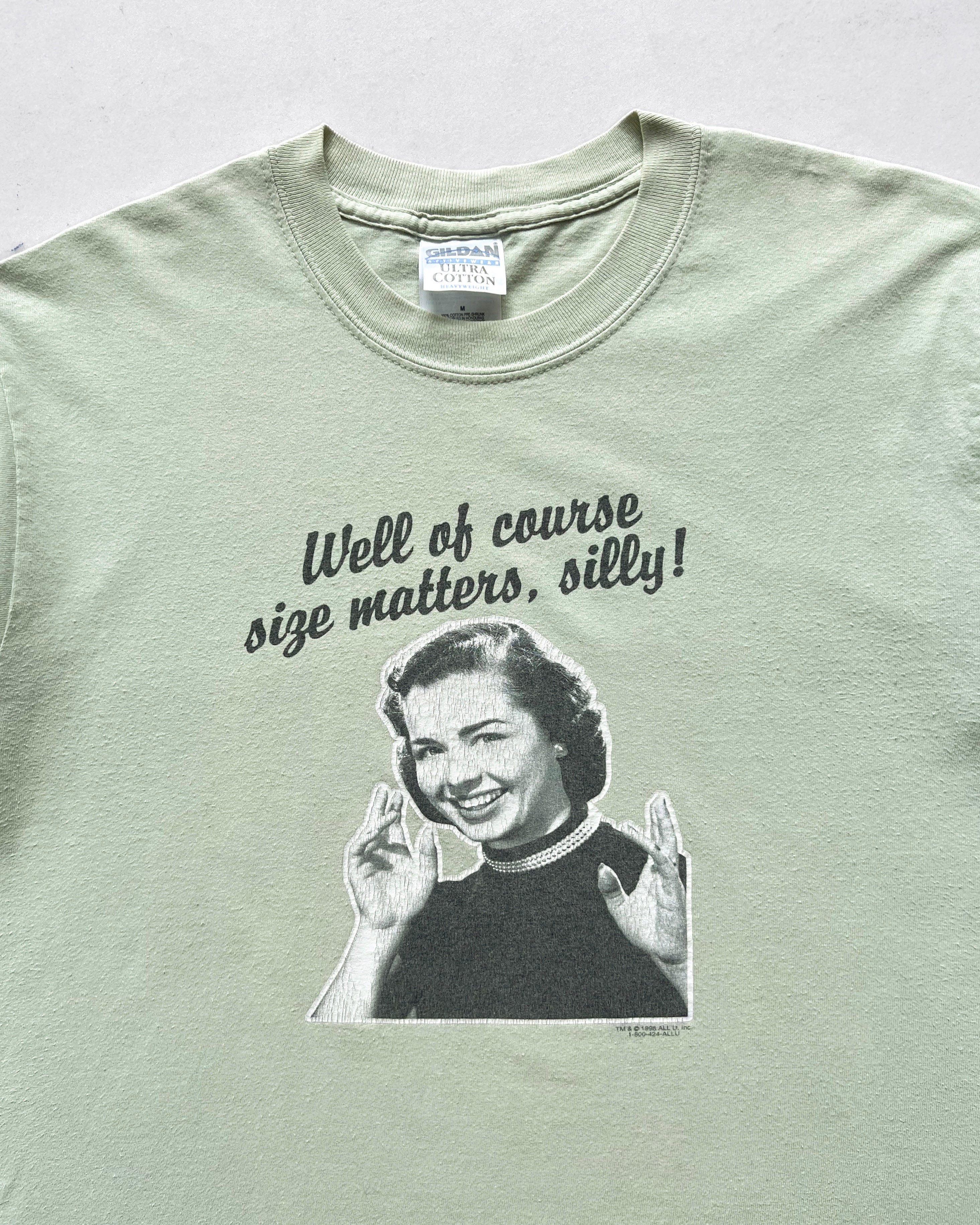1990S 'WELL OF COURSE SIZE MATTERS, SILLY!' TEES (XL)