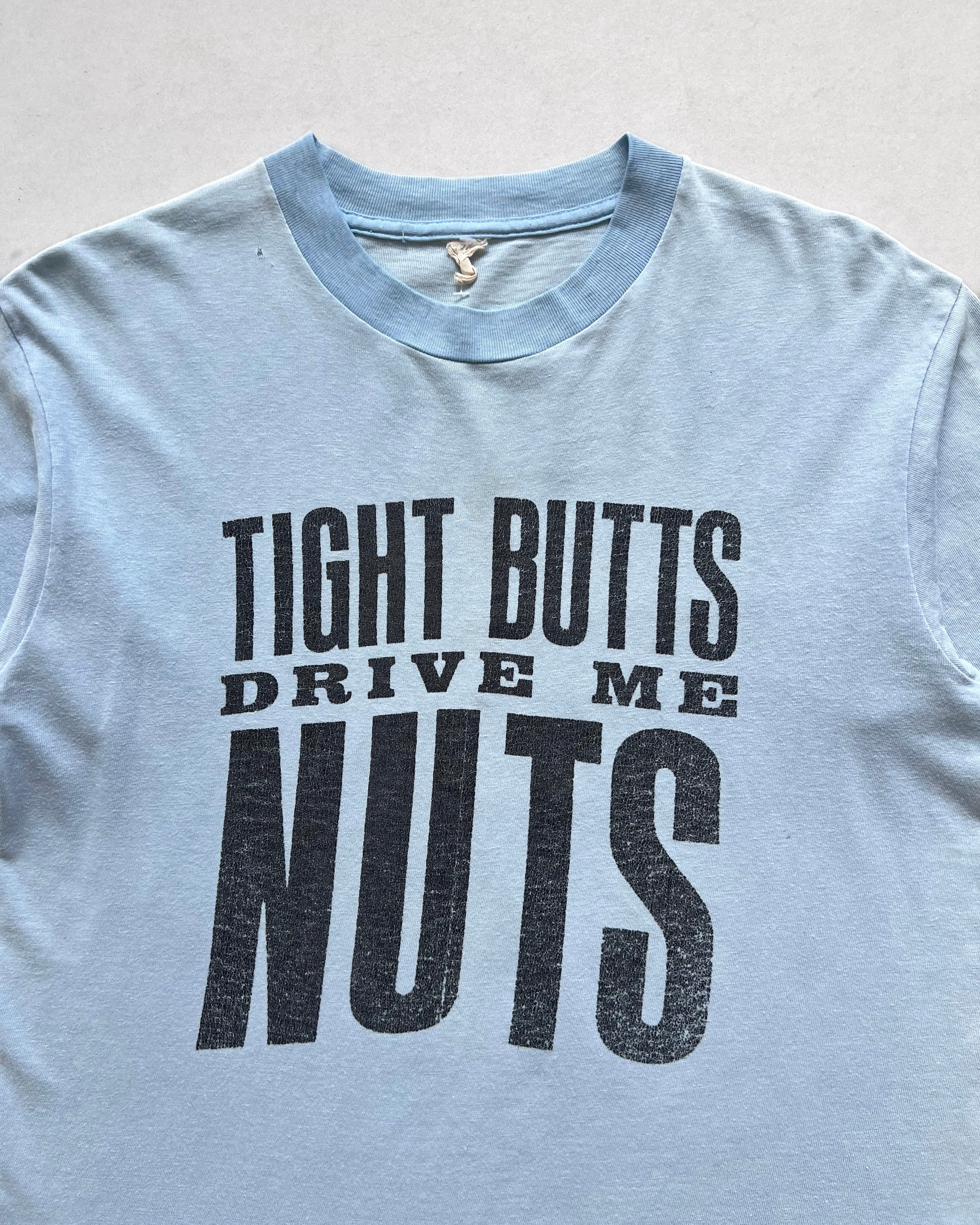 1980S 'TIGHT BUTTS DRIVE ME NUTS' SINGLE STITCH TEE (M)
