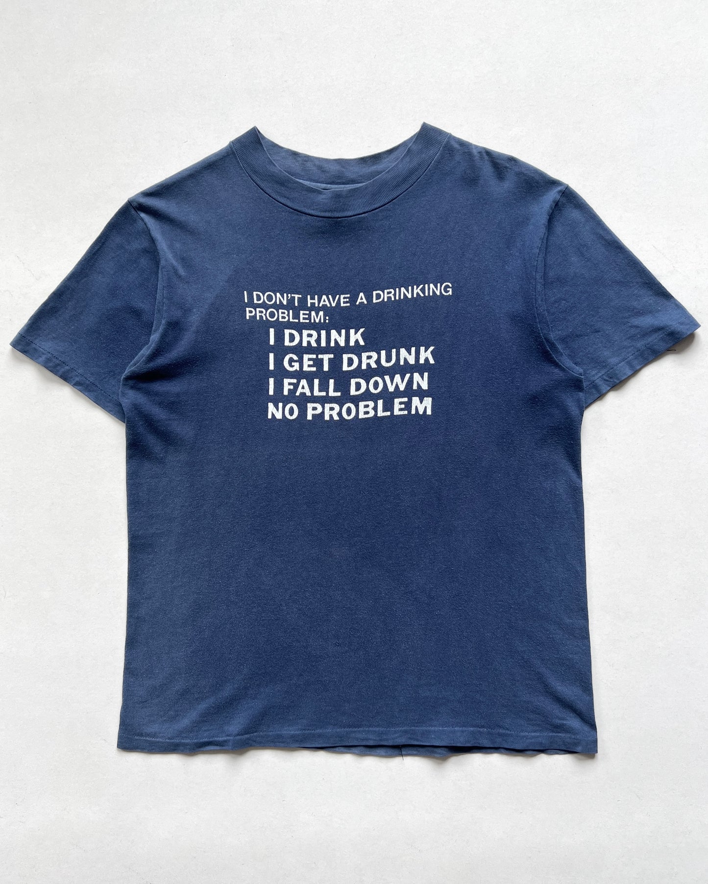 1980S 'I DON'T HAVE DRINKING PROBLEM' SINGLE STITCH TEE (M)