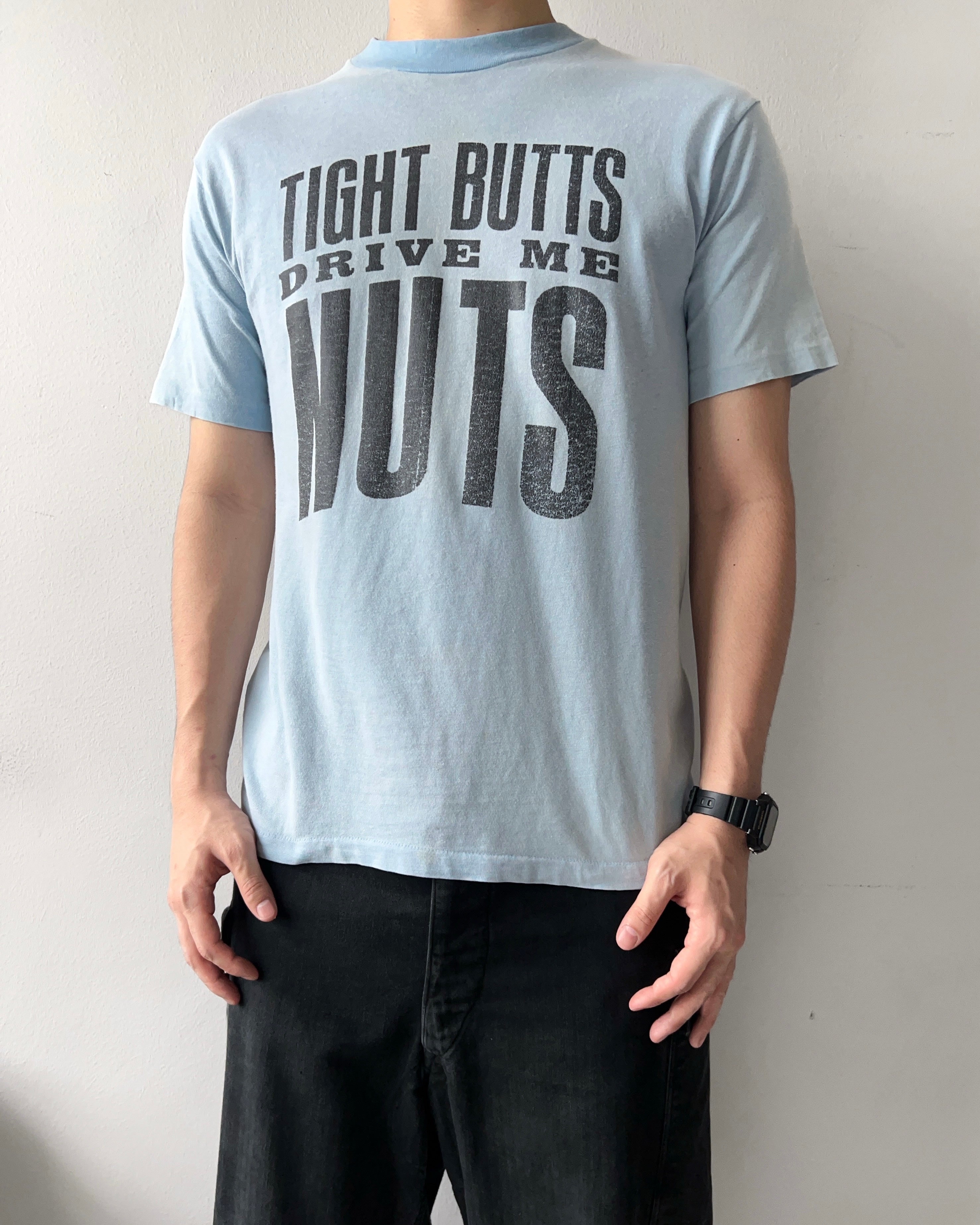 1980S 'TIGHT BUTTS DRIVE ME NUTS' SINGLE STITCH TEE (M)