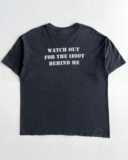 2000S 'WATCH OUT FOR THE IDIOT BEHIND ME' TEE (L)