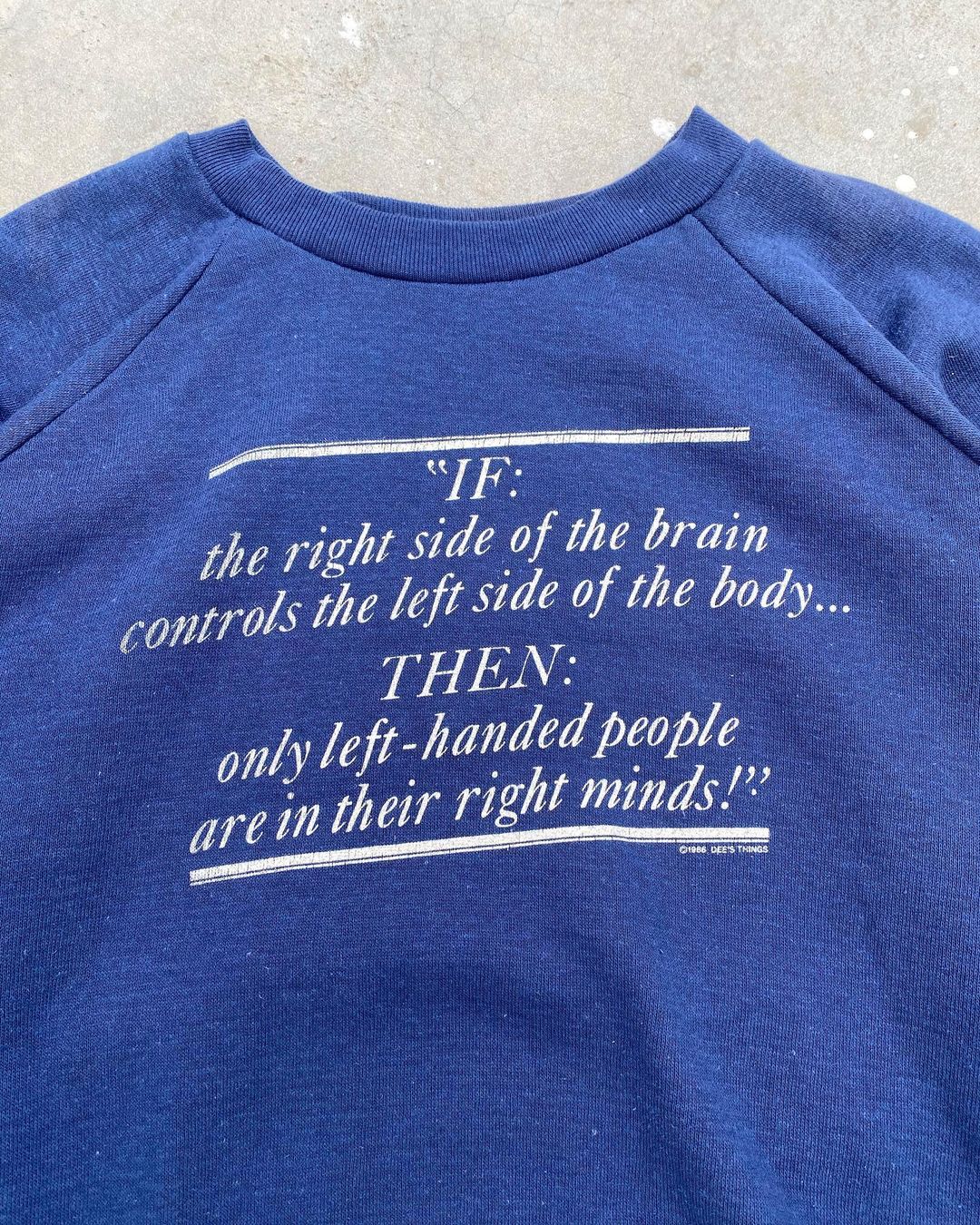 1986 “Left Handers are the only People in their Right Mind” Raglan Sweatshirt
