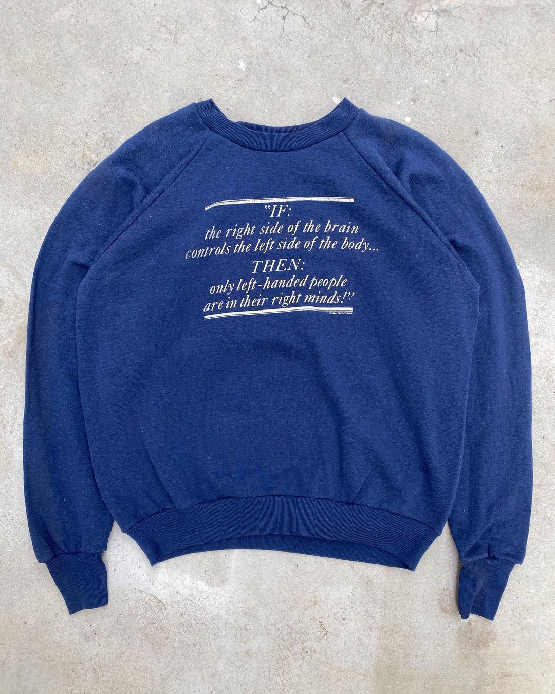1986 “Left Handers are the only People in their Right Mind” Raglan Sweatshirt