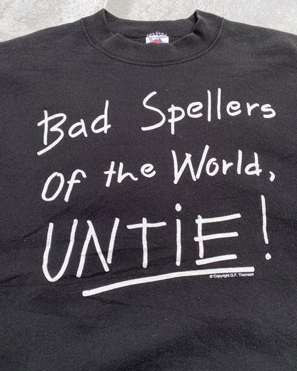 1990s ‘Bad Spellers of the World Untie’ Sweatshirt